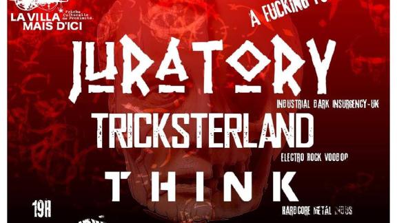 TRICKSTERLAND, JURATORY et T H I N K en concert