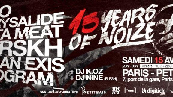 Live report : 15 Years of NoiZe Festival @ Petit Bain - Paris (75) - 15 avril 2017