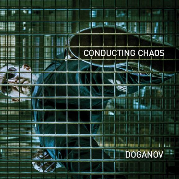 Doganov - Conducting Chaos