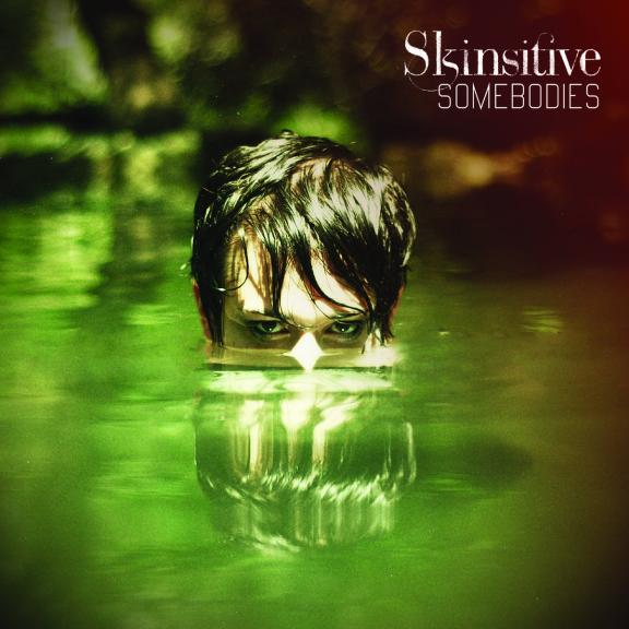 Skinsitive - Somebodies