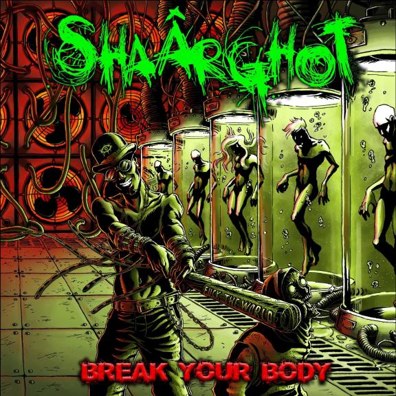 Shaârghot - Break Your Body