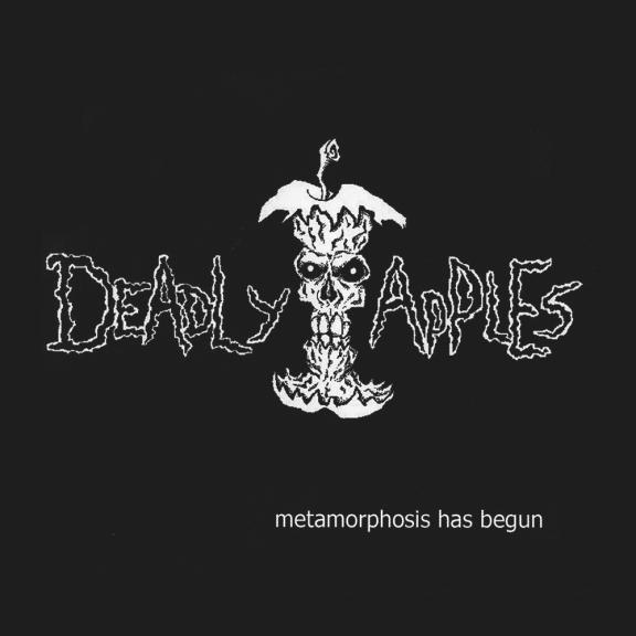 Deadly Apples - Metamorphosis Has Begun