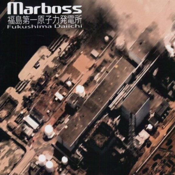 Marboss - Fukushima Daiichi