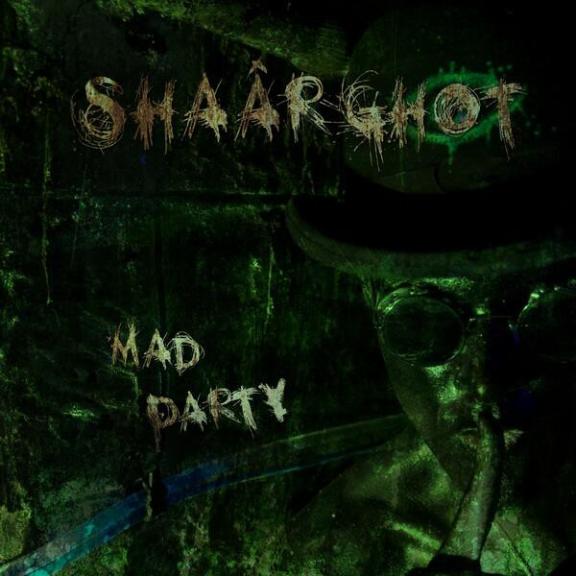 Shaârghot - Mad Party
