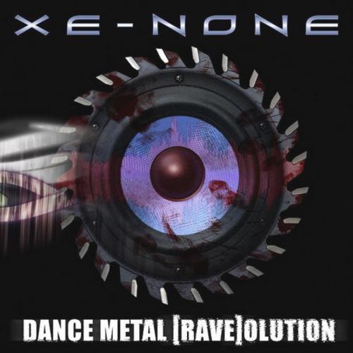 Xe-None - Dance Metal [Rave]olution