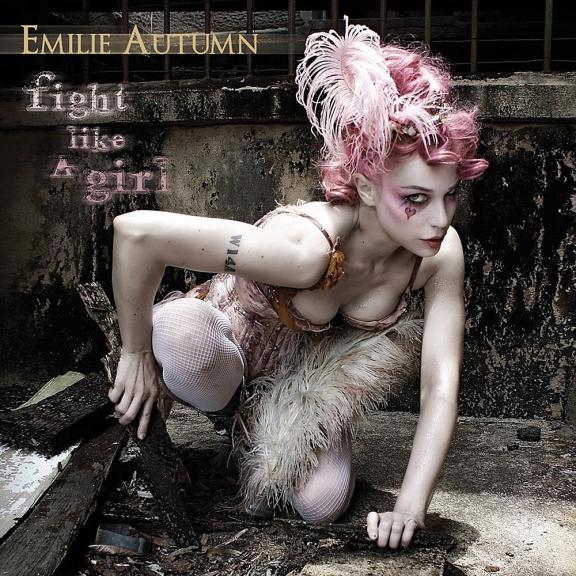 Emilie Autumn - Fight Like A Girl