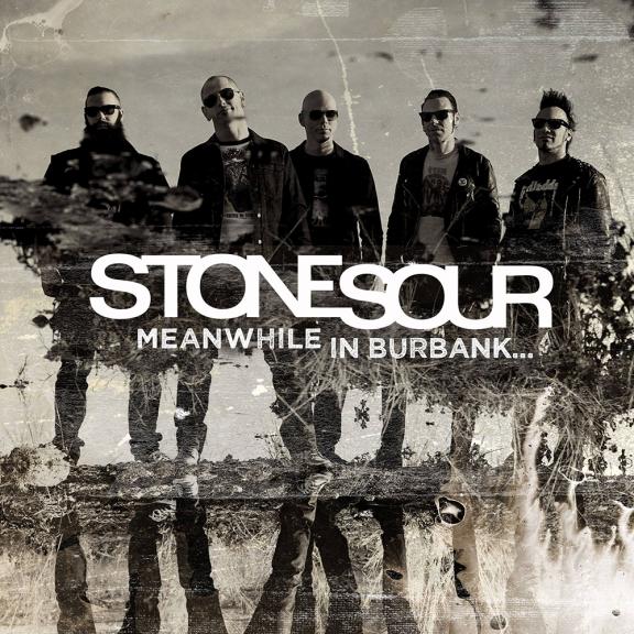 Stone Sour - Meanwhile In Burbank