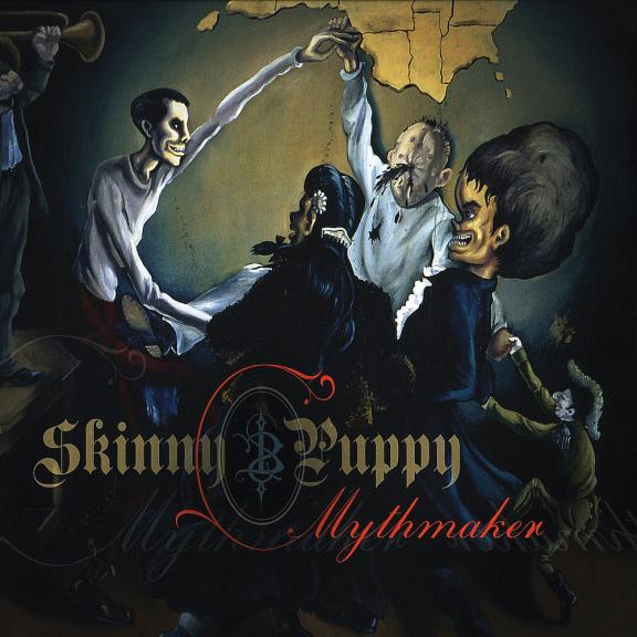 Skinny Puppy - Mythmaker