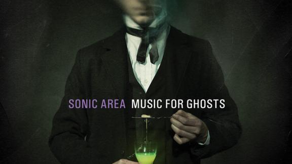 Sonic Area - Music for Ghosts