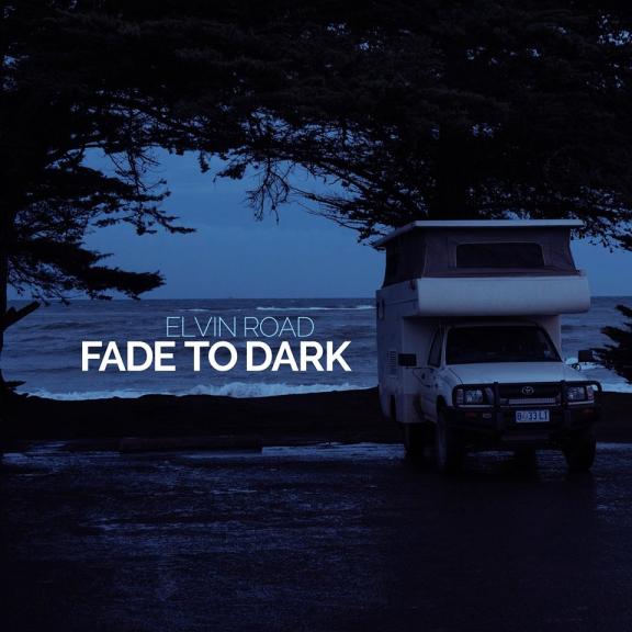 Elvin Road - Fade to Dark