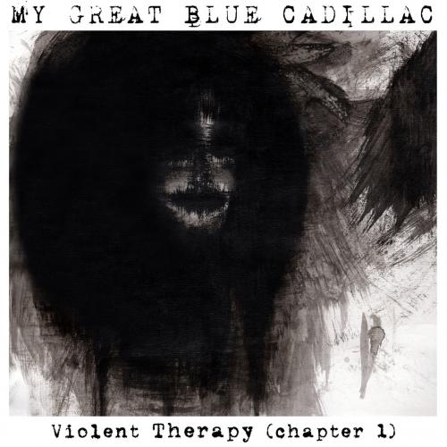 My Great Blue Cadillac - Violent Therapy (Chapter 1)