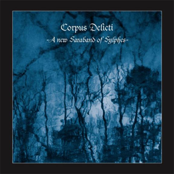 Corpus Delicti - A New Saraband of Sylphes