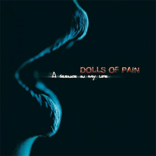 Dolls of Pain - A Silence In My Life