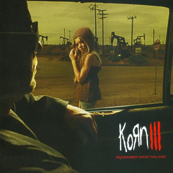 Korn - Korn III : Remember Who You Are