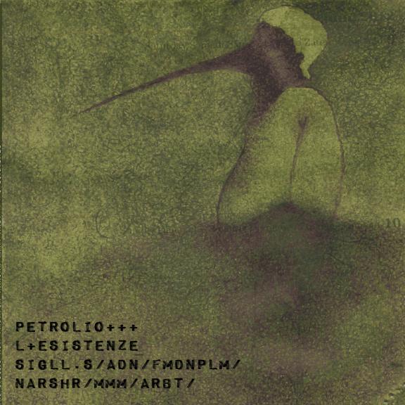 Petrolio - L+Esistenze