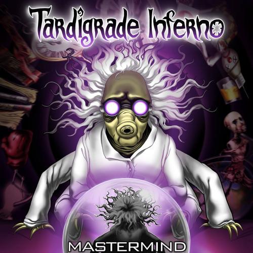 Tardigrade Inferno - Mastermind