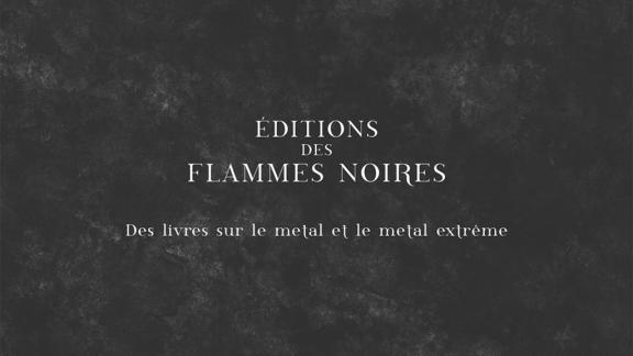 Les éditions des Flammes Noires ont besoin de vous