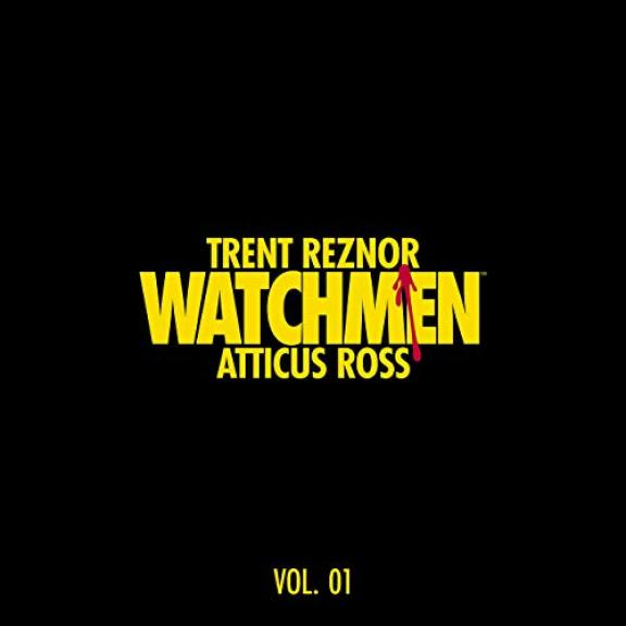 Trent Reznor & Atticus Ross - Watchmen : Volume I (Music from the HBO Series)