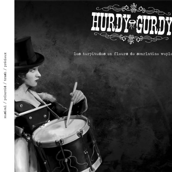 Hurdy-Gurdy - Les Turpitudes en Fleurs de Scarlatine Wepler