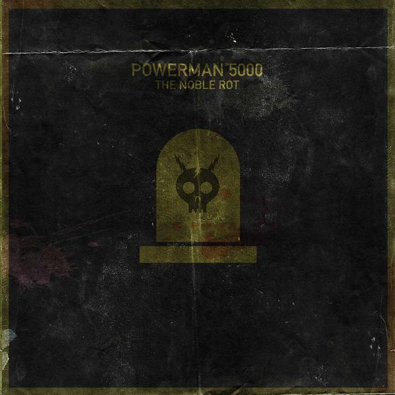Powerman 5000 - The Noble Rot