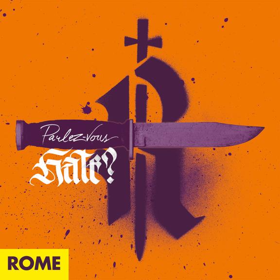 Rome - Parlez-vous Hate?