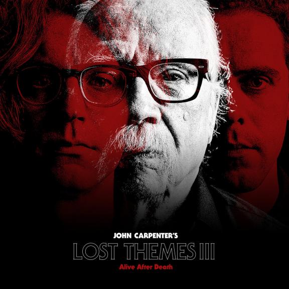 John Carpenter - Lost Themes III : Alive After Death