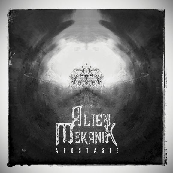 Alien Mekanik - Apostasie