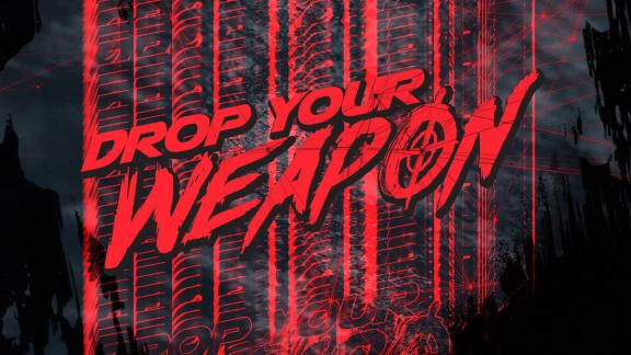 Drop your Weapon - Drop your Weapon