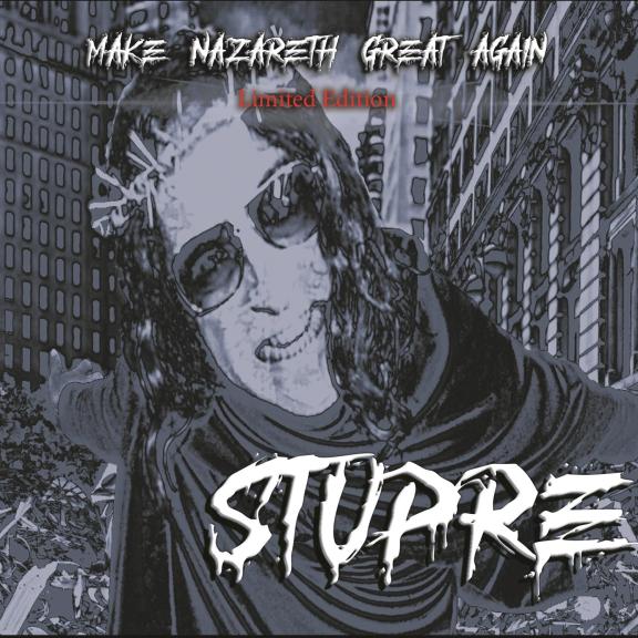 Stupre - Make Nazareth Great Again