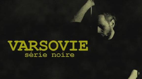 VARSOVIE met en images Série Noire