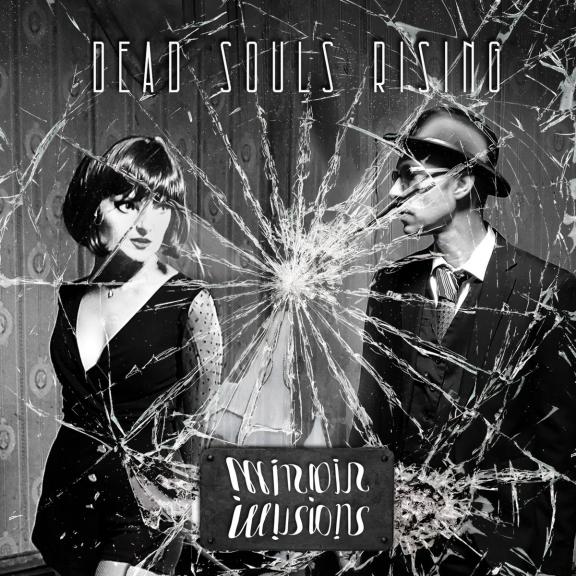 Dead Souls Rising - Miroir Illusions