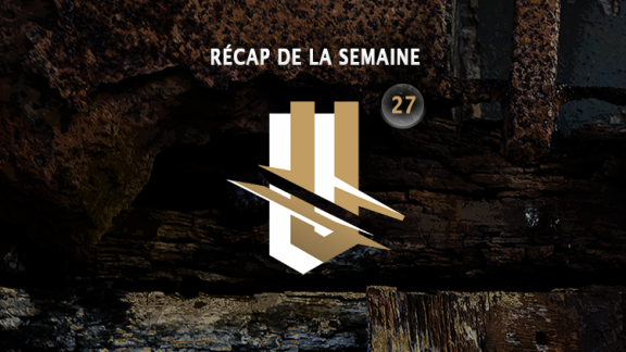 Récap hebdomadaire semaine 27