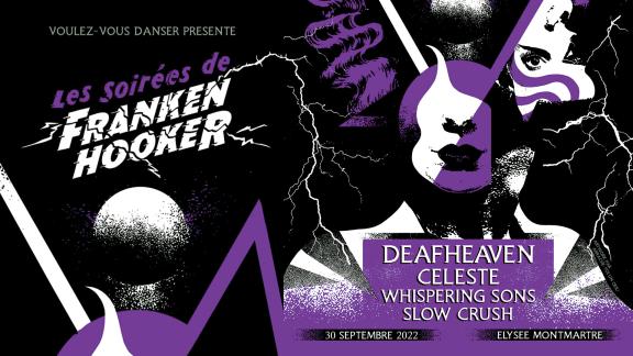 Venez vous faire vriller les tympans dans la bonne humeur avec CELESTE, DEAFHEAVEN, WHISPERING SONS et SLOW CRUSH