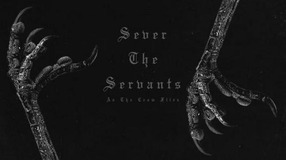De sombres corbeaux planent sur le nouveau single de SEVER THE SERVANTS