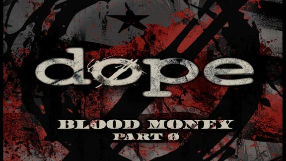 Dope - Blood Money Part Zer0