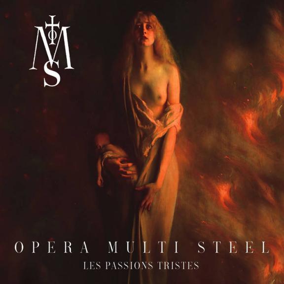 Opera Multi Steel - Les Passions tristes