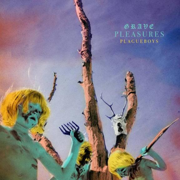 Grave Pleasures - Plagueboys