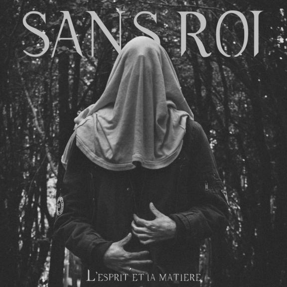 Sans Roi - L'Esprit & la Matière