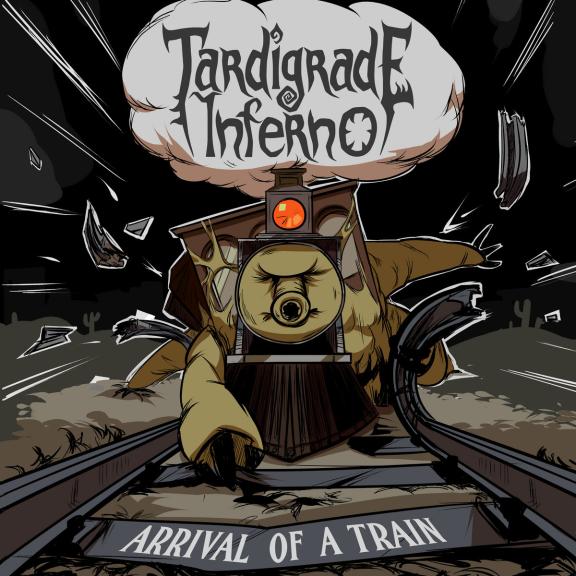 Tardigrade Inferno - Arrival of a Train