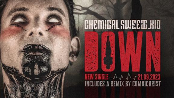 CHEMICAL SWEET KID partage le titre Down