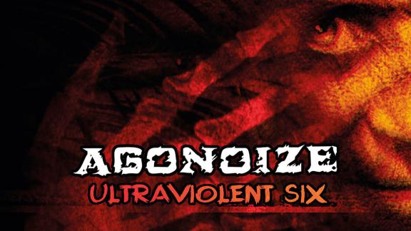 Agonoize - Ultraviolent Six