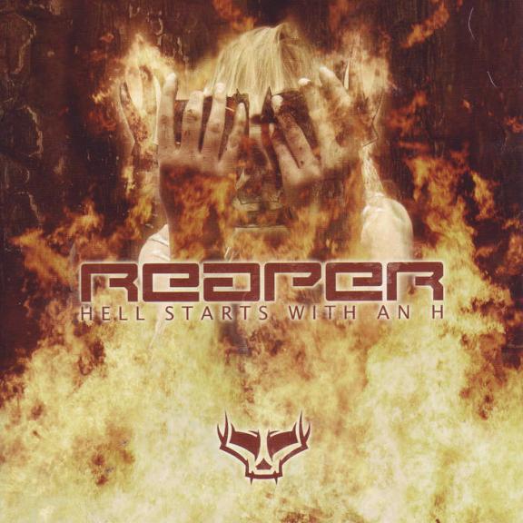 Reaper - Hell Starts With An H