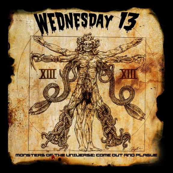 Wednesday 13 - Monsters Of The Universe : Come Out And Plague