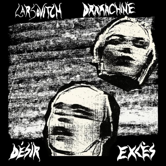 Larsovitch & Dramachine - Désir Excès
