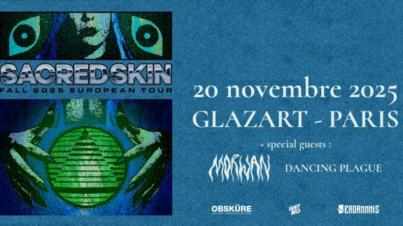 SACRED SKIN passera par Paris avec MORWAN et DANCING PLAGUE pour une date unique en France