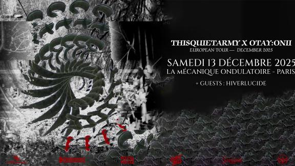 OTAY:ONII X THISQUIETARMY et HIVERLUCIDE joueront à Paris en décembre