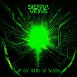 Sierra Veins - In the Name of Blood