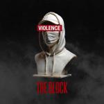 Violence - The Block