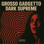 Dark Supreme & Grosso Gadgetto - Soundtrack for a Dying World