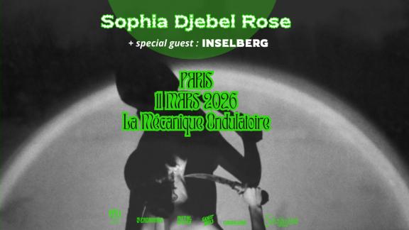 SOPHIA DJEBEL ROSE jouera à Paris avec INSELBERG